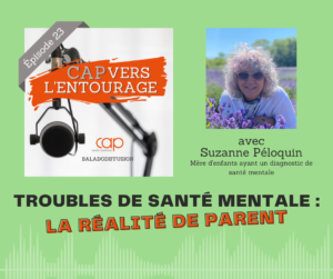 Épisode 23 : Troubles de santé mentale : la réalité de parent