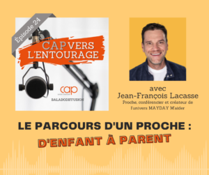 Épisode 24 : Le parcours d’un proche : d’enfant à parent